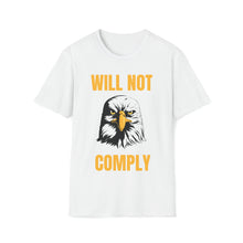 Load image into Gallery viewer, Will Not Comply - Unisex Softstyle T-Shirt