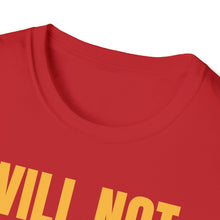 Load image into Gallery viewer, Will Not Comply - Unisex Softstyle T-Shirt