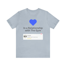 Load image into Gallery viewer, Gym Relationship - Unisex Jersey Short Sleeve Tee