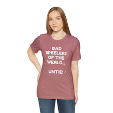 Load image into Gallery viewer, Bad Speelers UNTIE - Unisex Jersey Short Sleeve Tee