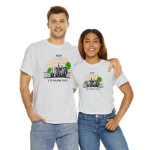 Load image into Gallery viewer, I'd Plow That - Unisex Heavy Cotton Tee