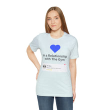 Load image into Gallery viewer, Gym Relationship - Unisex Jersey Short Sleeve Tee