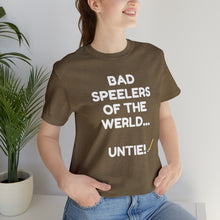 Load image into Gallery viewer, Bad Speelers UNTIE - Unisex Jersey Short Sleeve Tee