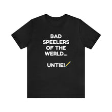 Load image into Gallery viewer, Bad Speelers UNTIE - Unisex Jersey Short Sleeve Tee