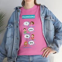 Load image into Gallery viewer, Pronouns - Unisex Heavy Cotton Tee