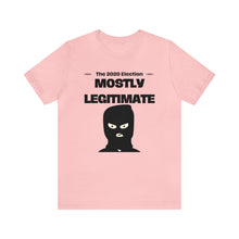 Load image into Gallery viewer, Mostly Legitimate - Unisex Jersey Short Sleeve Tee