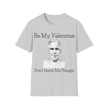 Load image into Gallery viewer, Dont Leave Me Hangin - Unisex Softstyle T-Shirt
