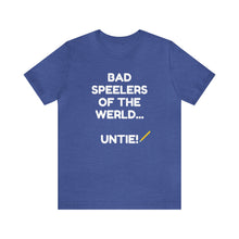 Load image into Gallery viewer, Bad Speelers UNTIE - Unisex Jersey Short Sleeve Tee