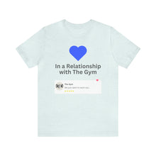 Load image into Gallery viewer, Gym Relationship - Unisex Jersey Short Sleeve Tee