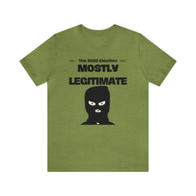 Load image into Gallery viewer, Mostly Legitimate - Unisex Jersey Short Sleeve Tee