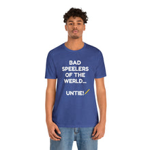 Load image into Gallery viewer, Bad Speelers UNTIE - Unisex Jersey Short Sleeve Tee