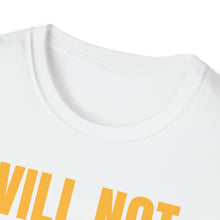 Load image into Gallery viewer, Will Not Comply - Unisex Softstyle T-Shirt