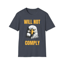 Load image into Gallery viewer, Will Not Comply - Unisex Softstyle T-Shirt