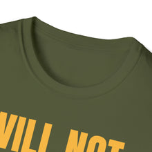 Load image into Gallery viewer, Will Not Comply - Unisex Softstyle T-Shirt