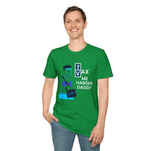 Load image into Gallery viewer, Vax Tax Me Harder Daddy - Unisex Softstyle T-Shirt