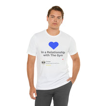 Load image into Gallery viewer, Gym Relationship - Unisex Jersey Short Sleeve Tee