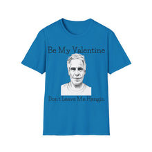Load image into Gallery viewer, Dont Leave Me Hangin - Unisex Softstyle T-Shirt