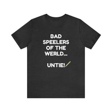 Load image into Gallery viewer, Bad Speelers UNTIE - Unisex Jersey Short Sleeve Tee