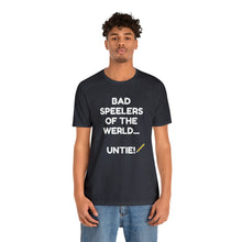 Load image into Gallery viewer, Bad Speelers UNTIE - Unisex Jersey Short Sleeve Tee