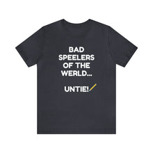 Load image into Gallery viewer, Bad Speelers UNTIE - Unisex Jersey Short Sleeve Tee
