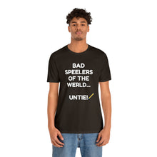 Load image into Gallery viewer, Bad Speelers UNTIE - Unisex Jersey Short Sleeve Tee