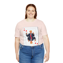 Load image into Gallery viewer, The Other Trump Card - Unisex Jersey Short Sleeve Tee