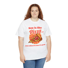 Load image into Gallery viewer, Sex is like pizza - Unisex Heavy Cotton Tee