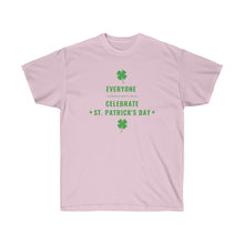 Load image into Gallery viewer, Everyone is Irish - Unisex Ultra Cotton Tee