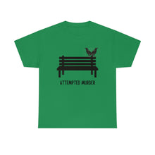 Load image into Gallery viewer, Attempted Murder - Unisex Heavy Cotton Tee