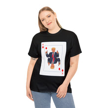 Load image into Gallery viewer, Trump Card Unisex Heavy Cotton Tee