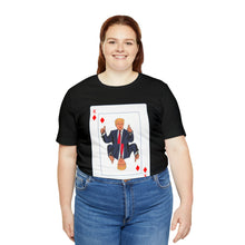Load image into Gallery viewer, The Other Trump Card - Unisex Jersey Short Sleeve Tee