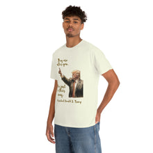 Load image into Gallery viewer, They are after you - Unisex Heavy Cotton Tee