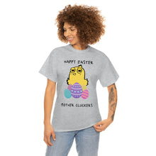Load image into Gallery viewer, Easter Mother Cluckers - Unisex Heavy Cotton Tee