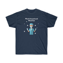 Load image into Gallery viewer, Pfuck Around Unisex Ultra Cotton Tee
