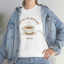 Load image into Gallery viewer, 8th Day Coffee Unisex Heavy Cotton Tee