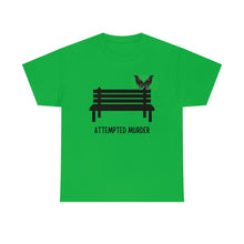 Load image into Gallery viewer, Attempted Murder - Unisex Heavy Cotton Tee