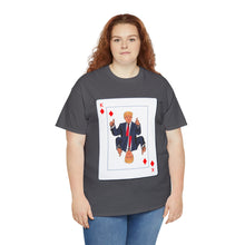 Load image into Gallery viewer, Trump Card Unisex Heavy Cotton Tee
