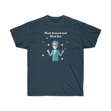Load image into Gallery viewer, Pfuck Around Unisex Ultra Cotton Tee