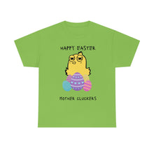 Load image into Gallery viewer, Easter Mother Cluckers - Unisex Heavy Cotton Tee