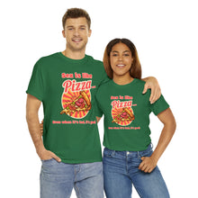 Load image into Gallery viewer, Sex is like pizza - Unisex Heavy Cotton Tee