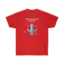 Load image into Gallery viewer, Pfuck Around Unisex Ultra Cotton Tee
