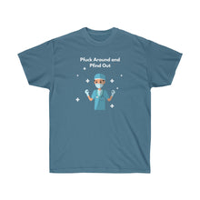 Load image into Gallery viewer, Pfuck Around Unisex Ultra Cotton Tee
