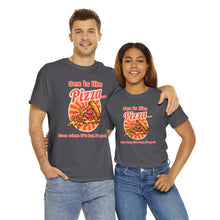 Load image into Gallery viewer, Sex is like pizza - Unisex Heavy Cotton Tee