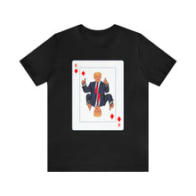 Load image into Gallery viewer, The Other Trump Card - Unisex Jersey Short Sleeve Tee