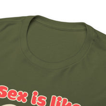 Load image into Gallery viewer, Sex is like pizza - Unisex Heavy Cotton Tee