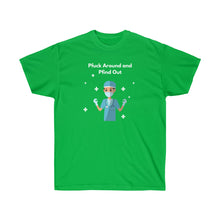 Load image into Gallery viewer, Pfuck Around Unisex Ultra Cotton Tee