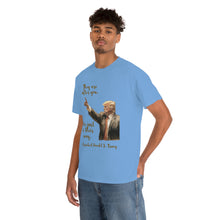 Load image into Gallery viewer, They are after you - Unisex Heavy Cotton Tee