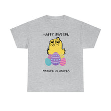 Load image into Gallery viewer, Easter Mother Cluckers - Unisex Heavy Cotton Tee