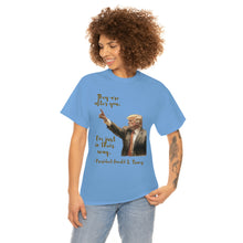 Load image into Gallery viewer, They are after you - Unisex Heavy Cotton Tee