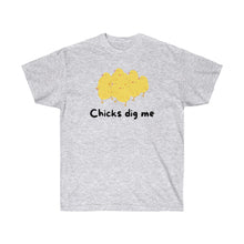 Load image into Gallery viewer, Chicks Dig Me - Unisex Ultra Cotton Tee